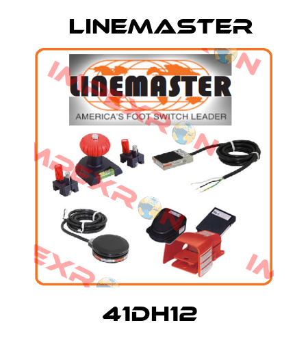 41DH12  Linemaster