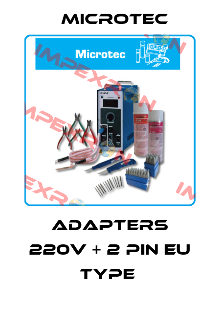 adapters 220V + 2 pin EU type  Microtec
