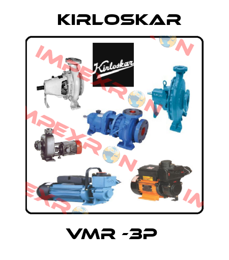VMR -3P  Kirloskar