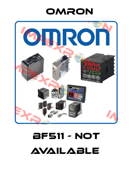 BF511 - not available  Omron