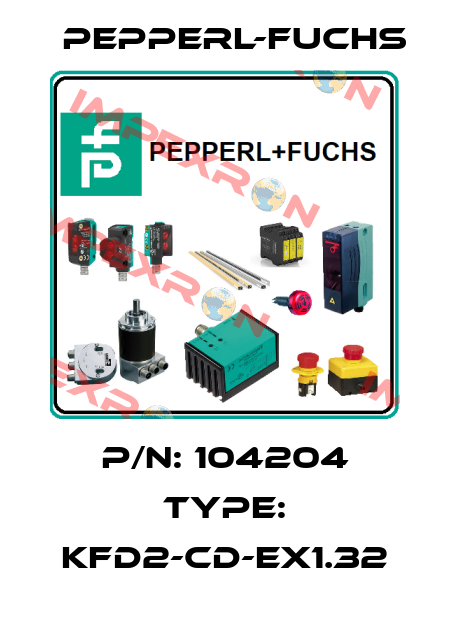 P/N: 104204 Type: KFD2-CD-EX1.32 Pepperl-Fuchs