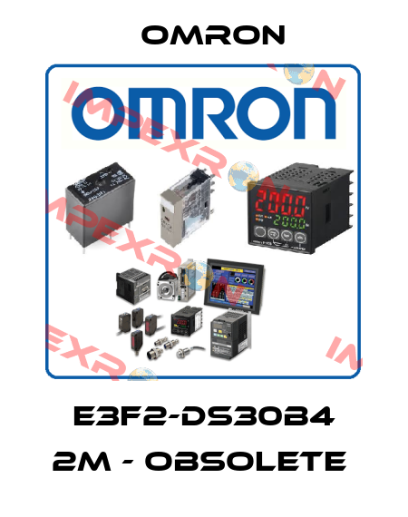 E3F2-DS30B4 2M - obsolete  Omron