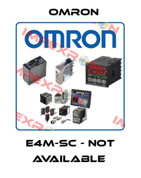 E4M-SC - not available  Omron