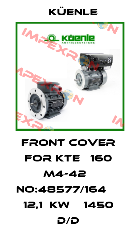 FRONT COVER  FOR KTE   160  M4-42    NO:48577/164      12,1  KW    1450  D/D  Küenle