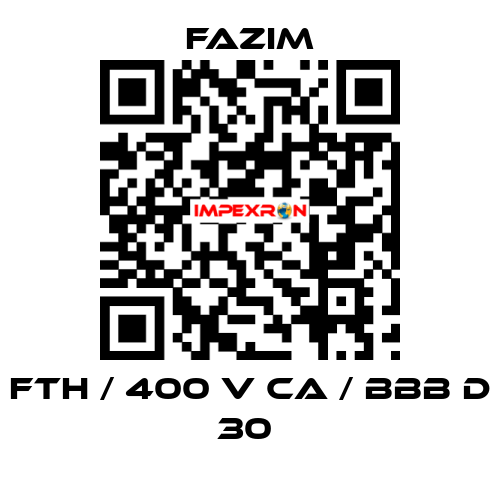 FTH / 400 V CA / BBB D 30  Fazim