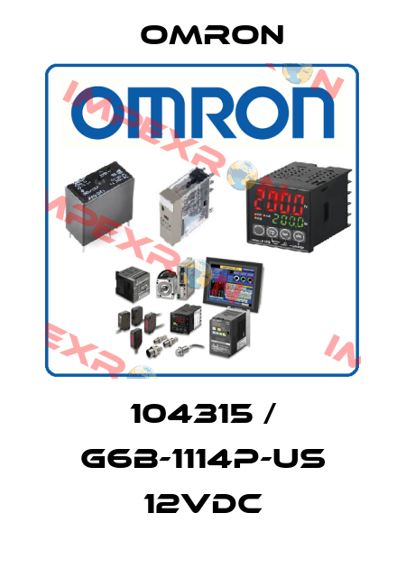 104315 / G6B-1114P-US 12VDC Omron
