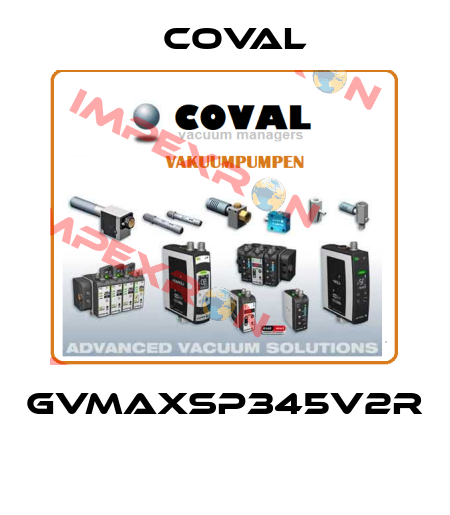 GVMAXSP345V2R  Coval