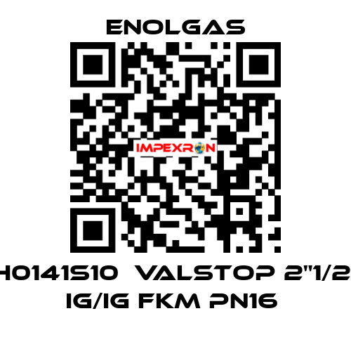 H0141S10  VALSTOP 2"1/2  IG/IG FKM PN16  Enolgas