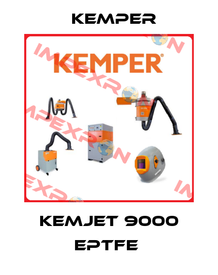 KEMJET 9000 EPTFE  Kemper