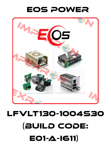 LFVLT130-1004S30 (BUILD CODE: E01-A-I611)  EOS Power