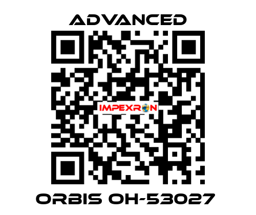 Orbis OH-53027  Advanced