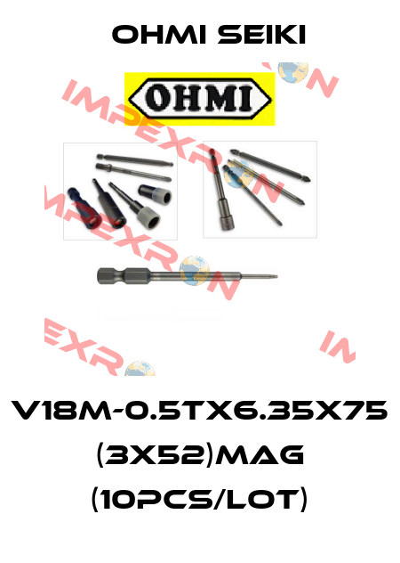 V18M-0.5TX6.35X75 (3x52)MAG (10pcs/Lot) Ohmi Seiki