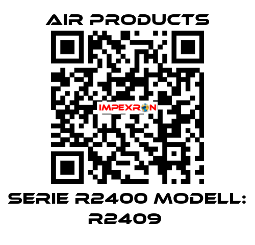 Serie R2400 Modell: R2409  AIR PRODUCTS