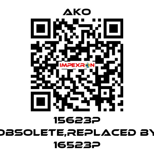 15623P obsolete,replaced by 16523P AKO