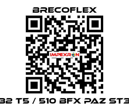 32 T5 / 510 BFX PAZ ST3 Brecoflex