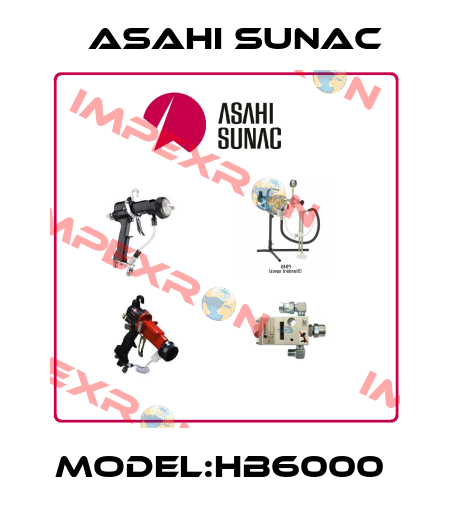 MODEL:HB6000  Asahi Sunac