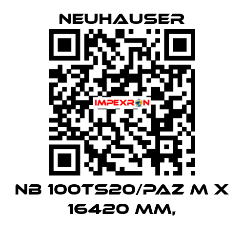 NB 100TS20/PAZ M x 16420 mm, Neuhauser