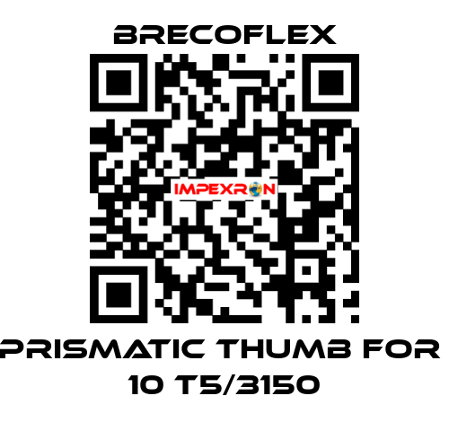 Prismatic thumb for  10 T5/3150 Brecoflex