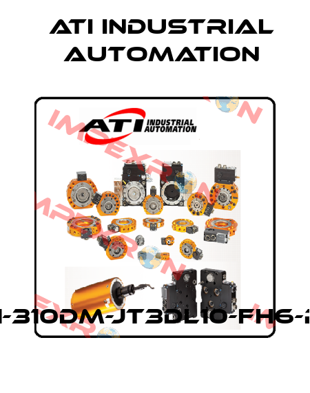 9121-310DM-JT3DL10-FH6-PA6 ATI Industrial Automation