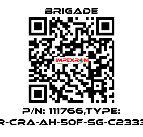 P/N: 111766,Type: CET1-AR-CRA-AH-50F-SG-C2333-111766 Brigade