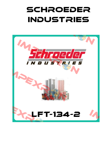 LFT-134-2 Schroeder Industries