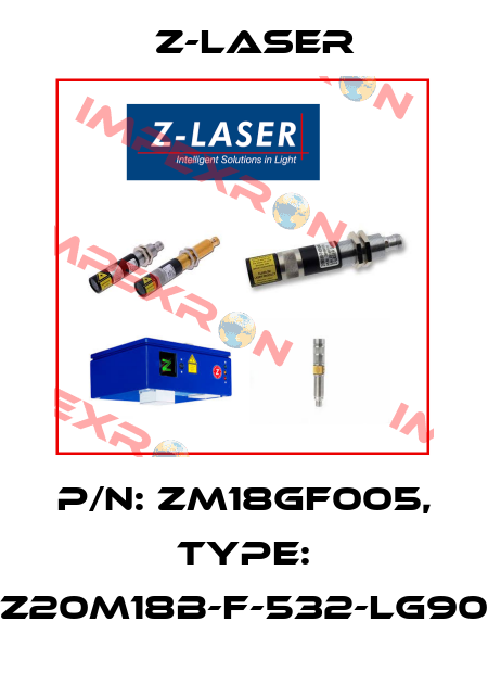 P/N: ZM18GF005, Type: Z20M18B-F-532-lg90 Z-LASER