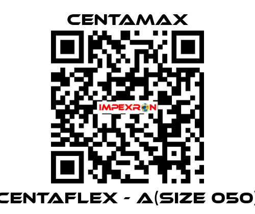 CENTAFLEX - A(Size 050) CENTAMAX