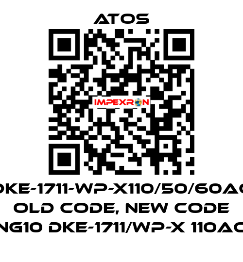 DKE-1711-WP-X110/50/60AC old code, new code NG10 DKE-1711/WP-X 110AC Atos