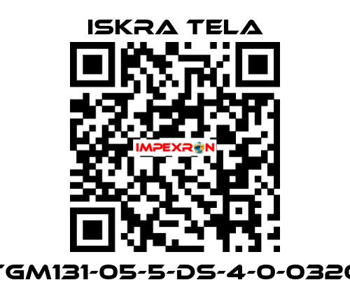 TGM131-05-5-DS-4-0-0320 ISKRA TELA