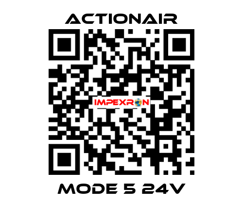 Mode 5 24V Actionair