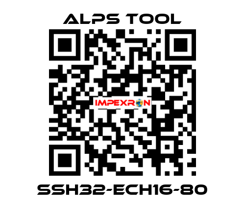 SSH32-ECH16-80 ALPS TOOL