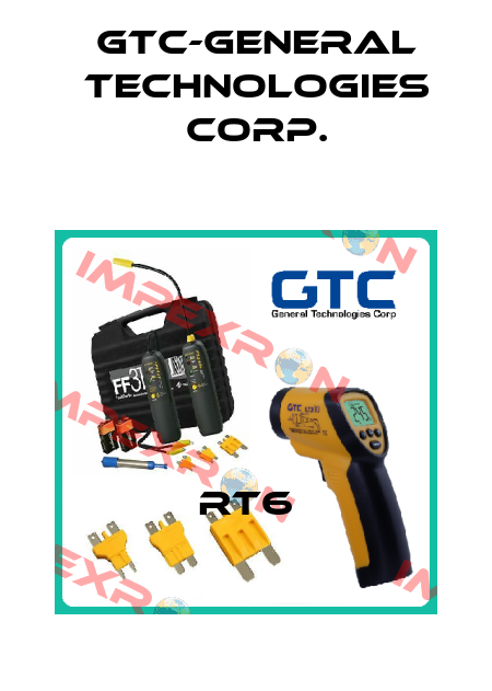 RT6 GTC-General Technologies Corp.