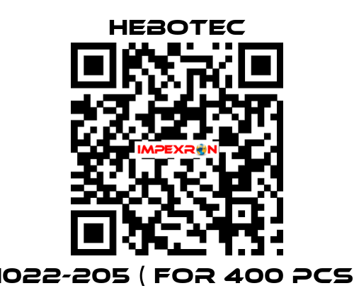 1022-205 ( for 400 pcs) HEBOTEC