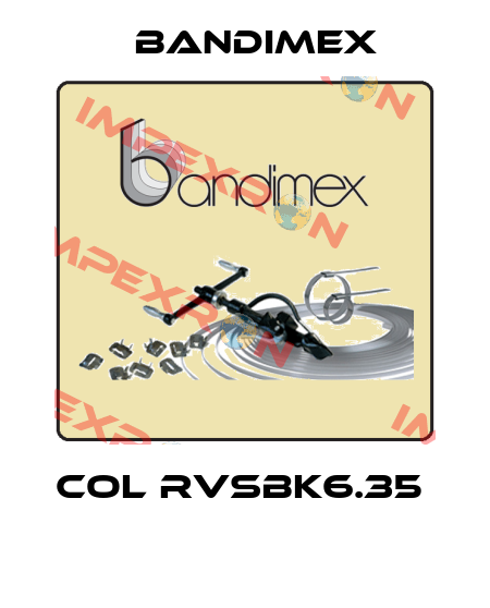 COL RVSBK6.35   Bandimex