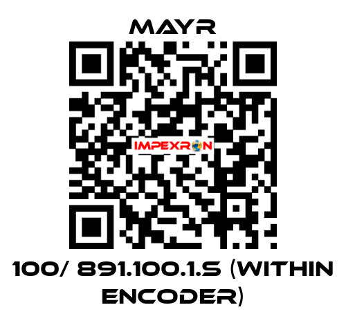 100/ 891.100.1.S (within encoder) Mayr