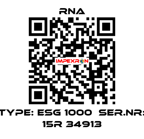 TYPE: ESG 1000  SER.NR: 15R 34913 RNA