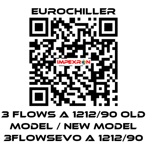 3 Flows A 1212/90 old model / new model 3FLOWSEVO A 1212/90 EUROCHILLER