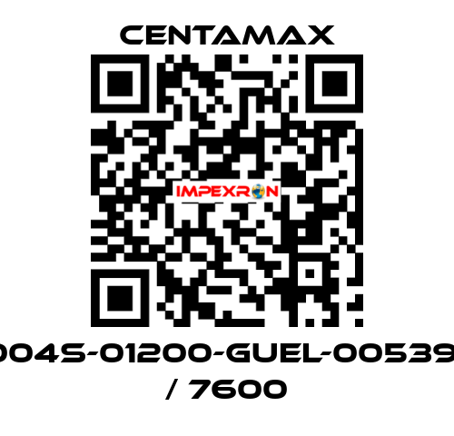 004S-01200-GUEL-005391 / 7600 CENTAMAX