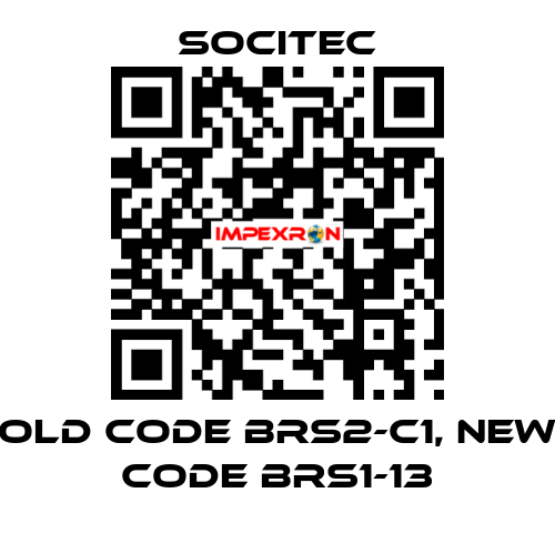 old code BRS2-C1, new code BRS1-13 Socitec