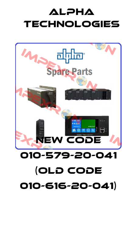 new code 010-579-20-041 (old code 010-616-20-041) Alpha Technologies