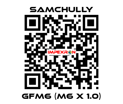 GFM6 (M6 x 1.0) Samchully