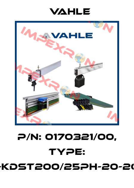 P/n: 0170321/00, Type: SA-KDST200/25PH-20-2000 Vahle