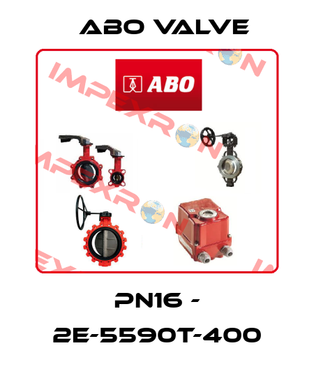 PN16 - 2E-5590T-400 ABO Valve