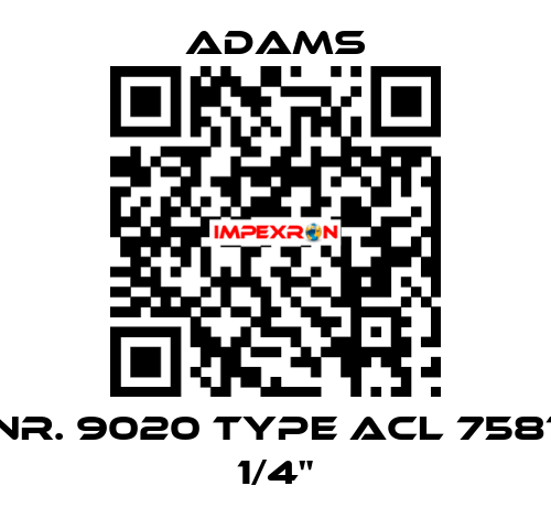 Nr. 9020 Type ACL 7581 1/4" ADAMS