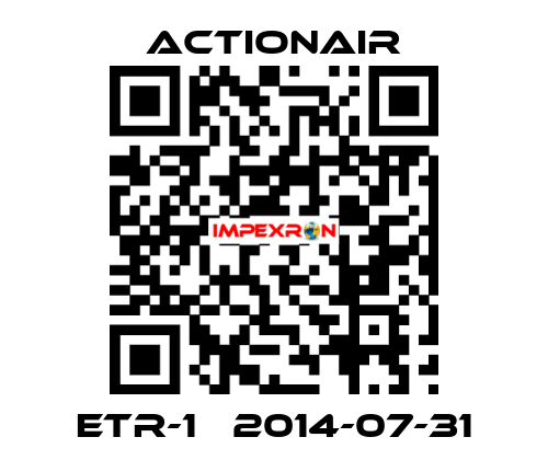 ETR-1   2014-07-31 Actionair