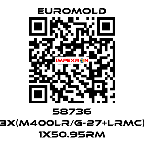 58736 3X(M400LR/G-27+LRMC) 1X50.95RM EUROMOLD