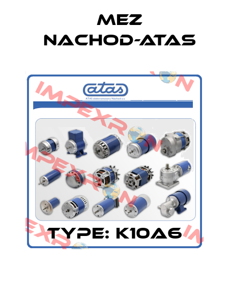 Type: K10A6 MEZ Nachod-ATAS