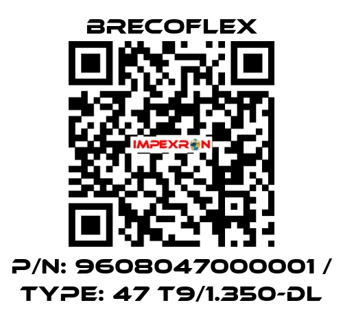 P/N: 9608047000001 / Type: 47 T9/1.350-DL Brecoflex