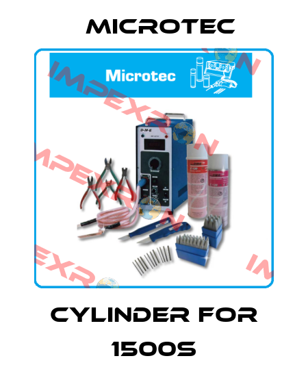 cylinder for 1500S Microtec