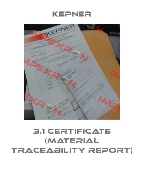 3.1 certificate (Material Traceability Report) KEPNER